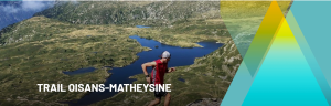 TRAIL OISANS-MATHEYSINE 2023 LE DIMANCHE 4 JUIN AU COL D’ORNON